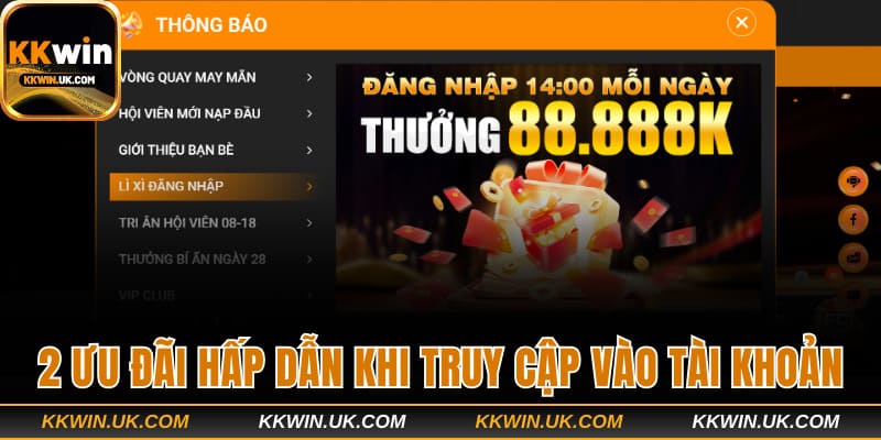 2 ưu đãi hấp dẫn khi truy cập vào tài khoản nhà cái