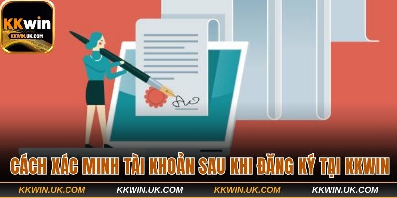 Cách xác minh tài khoản sau khi đăng ký tại KKWIN