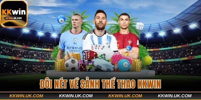 Đôi nét về sảnh thể thao KKWIN
