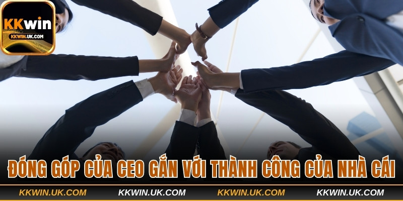 Đóng góp của CEO gắn với thành công của nhà cái
